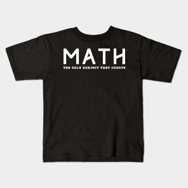 I Love Math Kids T-Shirt by HobbyAndArt